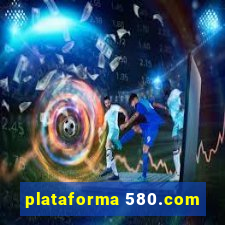 plataforma 580.com